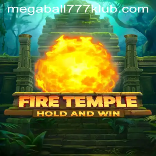 Exploring the Thrills of FireTemple and the Strategic World of Megaball777