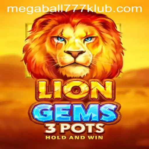 Exploring the Exhilarating World of LionGems3pots and MegaBall777